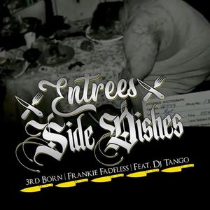 Entrees and Side Dishes (feat. Frankie Fadeless) [Explicit]