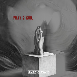 Pray 2 God.