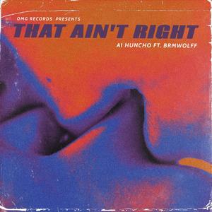 That Ain't Right (feat. BRM WOLFF)