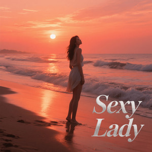 Sexy Lady (心跳的残骸)