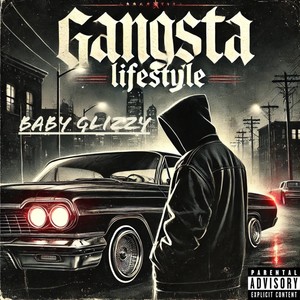 Gangsta Lifestyle (Explicit)