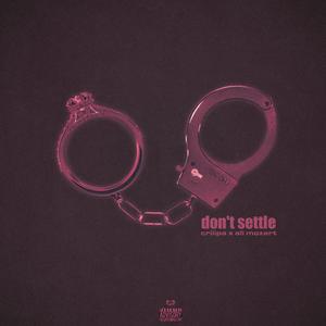 Don't Settle (feat. Ali Mozart) [Explicit]