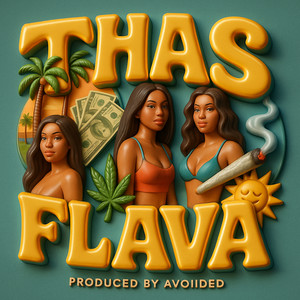 Thas Flava (Explicit)
