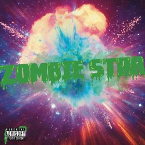 Zombie Star (Explicit)