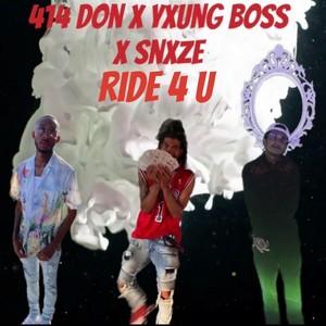 Ride 4 U (feat. 414 Don & SNXZE)