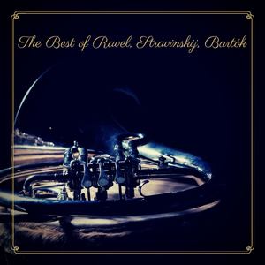 The Best of Ravel, Stravinskij, Bartók - Sinfonia in tre movimenti - Con moto