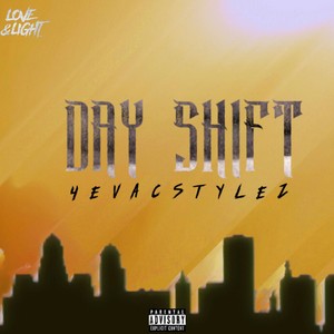 Day Shift (Explicit)