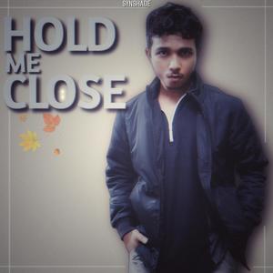 Hold Me Close