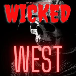 Wicked West (feat. Ghetto Made crew) [Explicit]