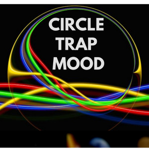 CIRCLE TRAP MOOD