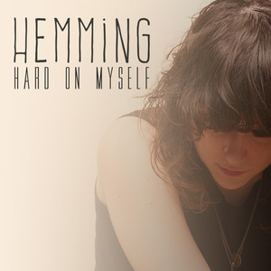 Hemming - Hard on Myself