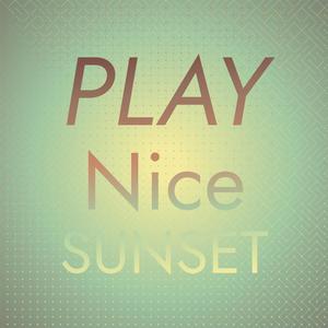 Play Nice Sunset