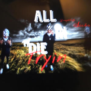 All In, Die Tryin (Explicit)