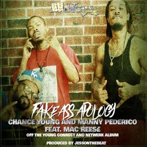 Fake Ass Apology (feat. Chance Young, Manny Pederico & Mac Reese) [Explicit]