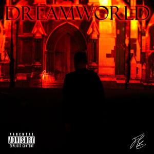 Dreamworld (Explicit)