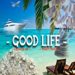 Good Life (Explicit)