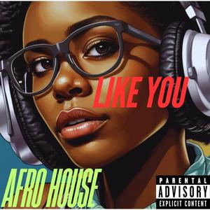 LIKE YOU
