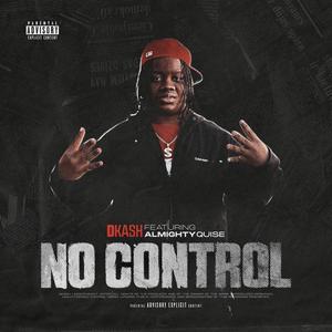 No Control (feat. Almighty Quise) (Explicit)