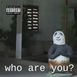 Who Are you? (Explicit)