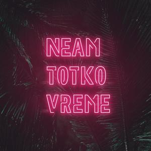 Neam Totko Vreme (feat. Donplaya) (Explicit)