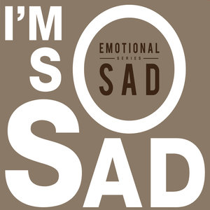 EMOTIONAL SERIES SAD