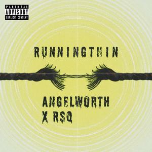 Running Thin (feat. RSQ) [Explicit]