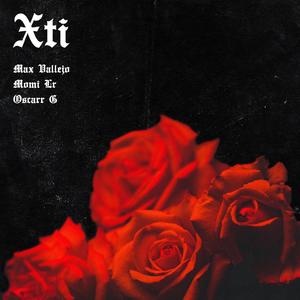 X ti (feat. Oscarr G & Momi Lr) [Explicit]