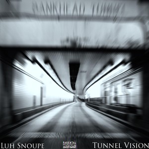 Tunnel Vision (Explicit)