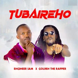 Tubaireho (feat. Golden Da Rapper)