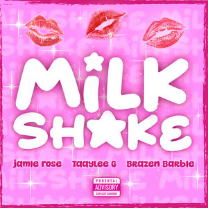 Milkshake (Explicit)