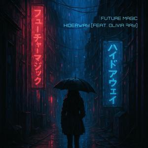 Hideaway (feat. Olivia Ray)