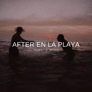 After en la playa (feat. Maquh) [Explicit]