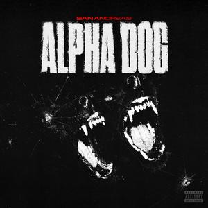 ALPHA DOG (Explicit)