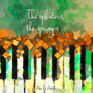 The splinters, the springs