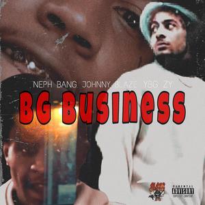 Bg Business (feat. Johnny Blaze & Ybg Zy) (Explicit)
