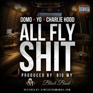 All Fly Sh*t (feat. Charley Hood) - Single [Explicit]