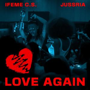 Love Again (feat. Jussria)