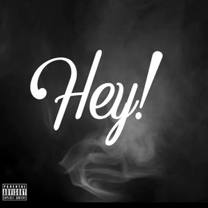 Hey! (feat. Tsnazzy) [Explicit]