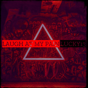 Laugh at My Pain (Explicit)