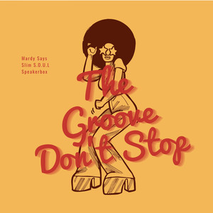 The Groove Don't Stop (Extended Version)