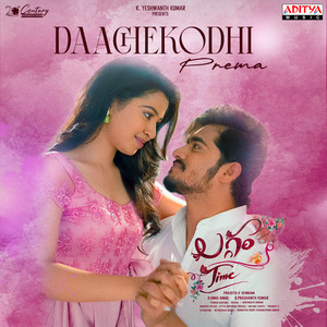 Daachekodhi Prema (From "Laggam Time")