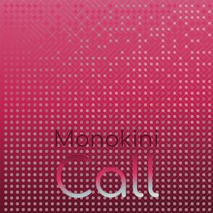 Monokini Call