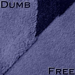 Dumb / Free