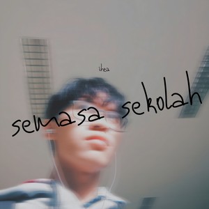 Semasa Sekolah