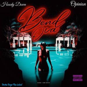 Bend Ova (feat. Opinion) [Explicit]