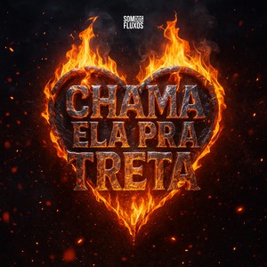 Chama ela pra Treta (Explicit)
