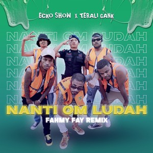 Nanti Om Ludah (Remix)