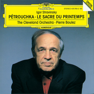 Stravinsky: Petrouchka; Le Sacre du Printemps (斯特拉文斯基：彼得鲁什卡/春之祭)