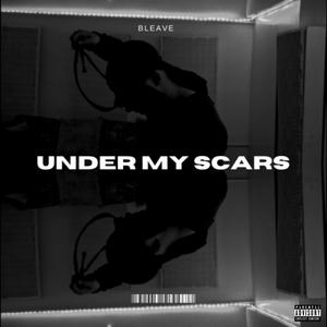 Under My Scars (Explicit)
