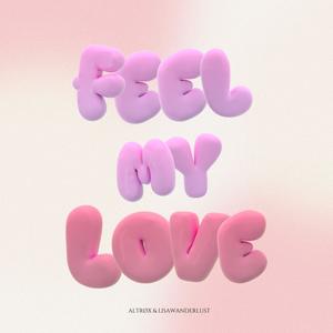 Feel My Love